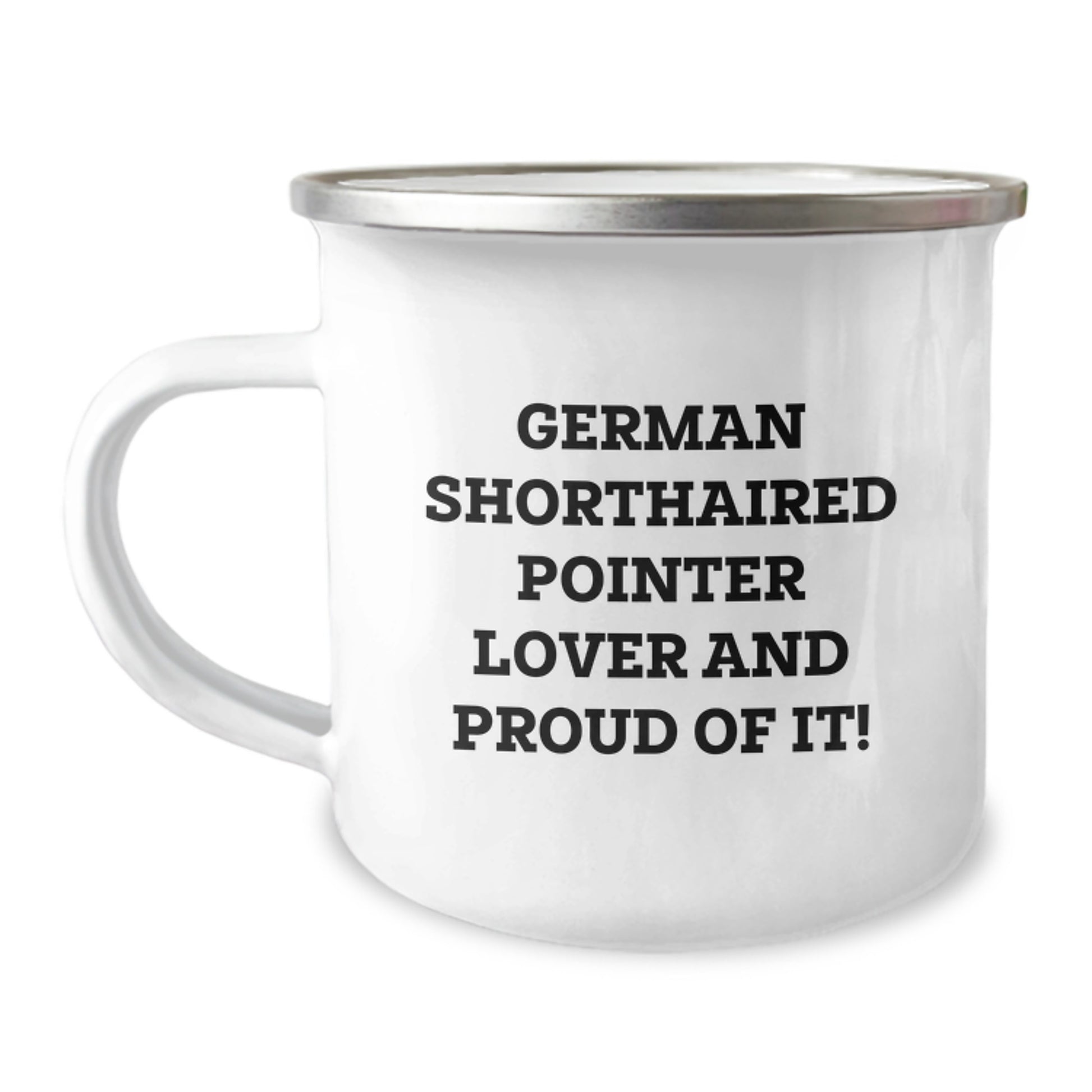 German Shorthaired Pointer Dog Lovers Camping Mug, Funny Quote Gifts for Him, Her, Family, Friends and Coworkers on Birthday, Gifts from Men, Women, Family - Image 1