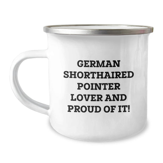 German Shorthaired Pointer Dog Lovers Camping Mug, Funny Quote Gifts for Him, Her, Family, Friends and Coworkers on Birthday, Gifts from Men, Women, Family - Image 1
