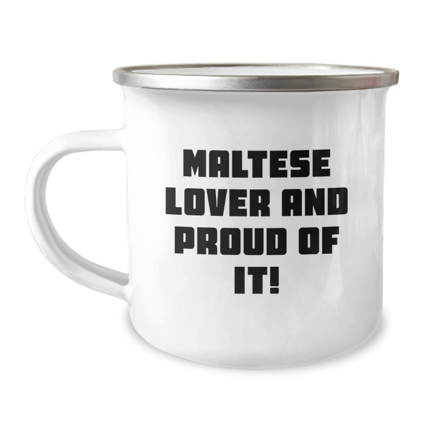 Maltese Dog Lovers Camping Mug, Funny Gifts from Friends to Family, Birthday Unique Presents for Maltese Dog Enthusiasts, 'Maltese Lover And Proud Of It!' - Image 1