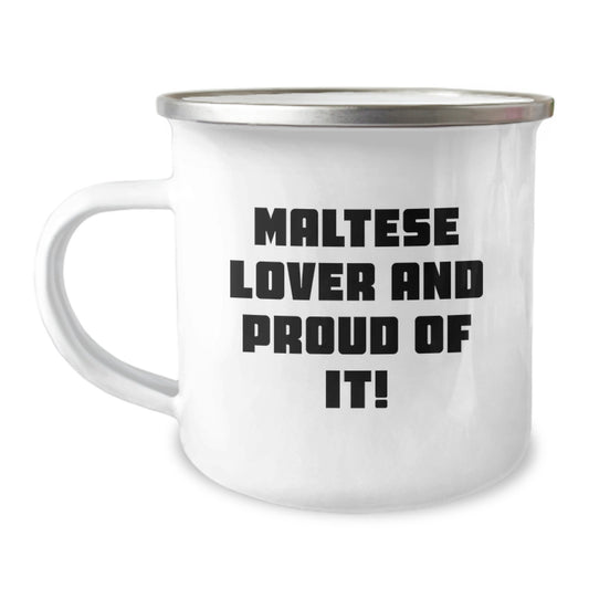 Maltese Dog Lovers Camping Mug, Funny Gifts from Friends to Family, Birthday Unique Presents for Maltese Dog Enthusiasts, 'Maltese Lover And Proud Of It!' - Image 1