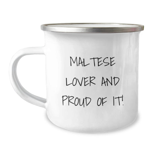 Maltese Dog Lover Gifts from Friends - Funny Camping Mug for Birthday, Maltese Dog Enthusiasts, and Proud Owners - 'Maltese Lover And Proud Of It!' - Image 1