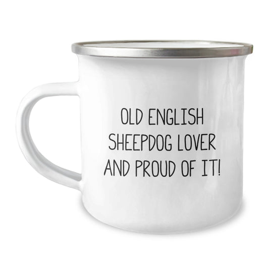 Old English Sheepdog Lover Gifts from Men to Friends - Funny Camping Mug for Birthday 'Old English Sheepdog Lover And Proud Of It!' - Image 1