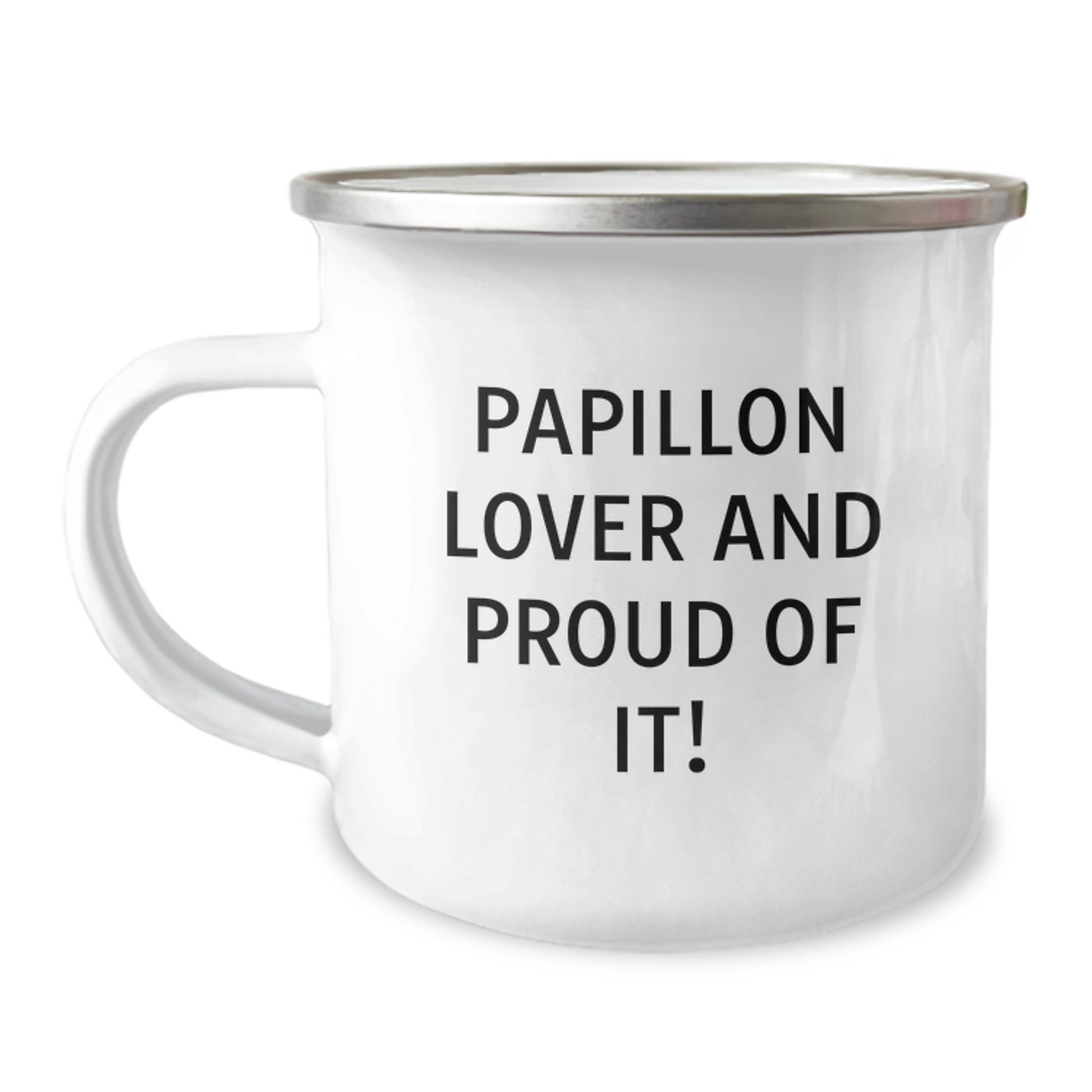 Papillon Dog Lovers Gift, Funny Quote, 12 oz Camping Mug, Birthday Unique Gifts from Friends, Gifts for Papillon Dog Enthusiasts - Image 1
