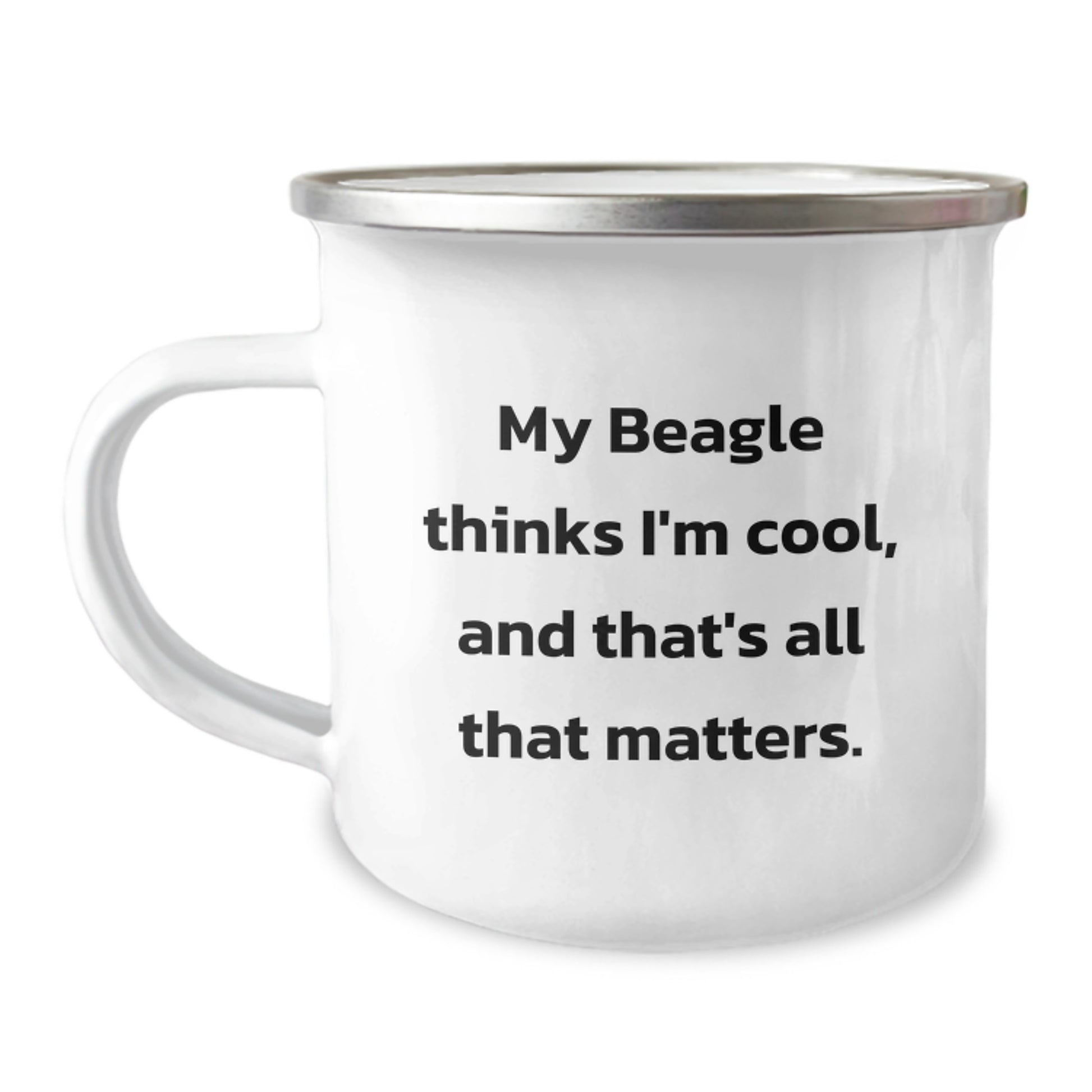 Funny Beagle Dog Gifts for Friends, Valentine's Unique Camping Mugs with 'My Beagle Thinks I'm Cool, And That's All That Matters.' - Image 1