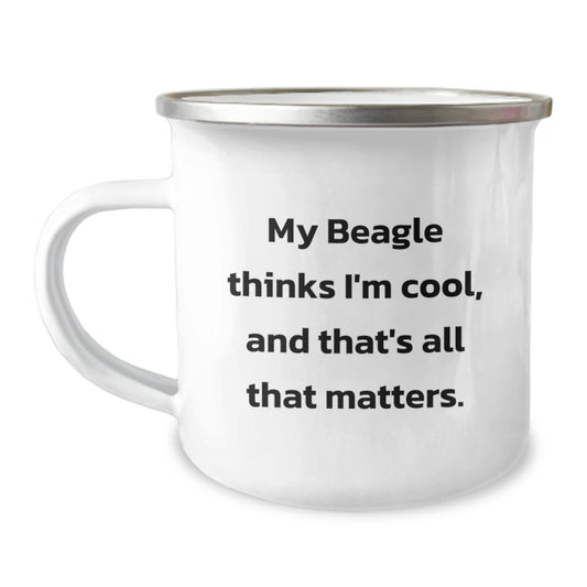Funny Beagle Dog Gifts for Friends, Valentine's Unique Camping Mugs with 'My Beagle Thinks I'm Cool, And That's All That Matters.' - Image 1