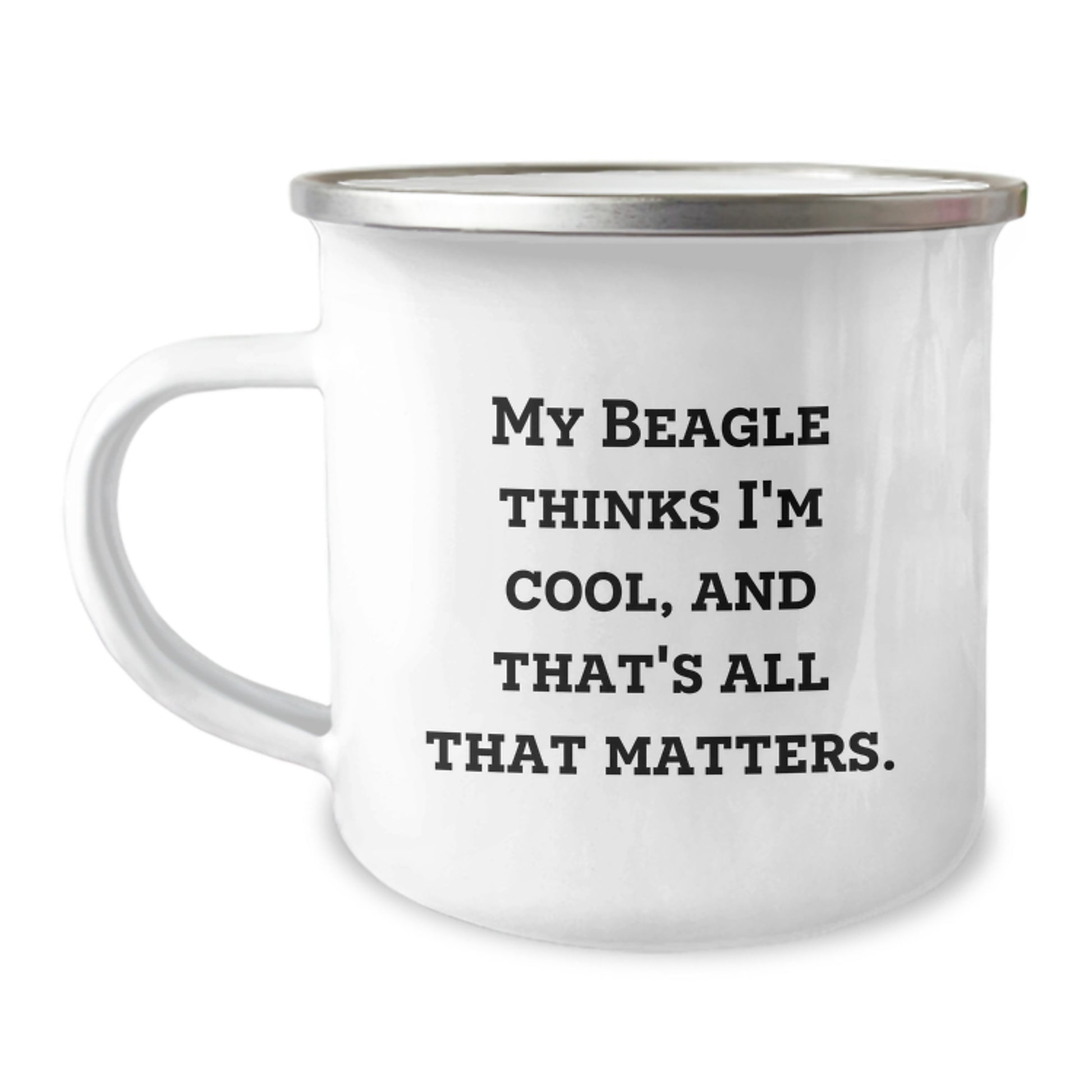 Funny Beagle Dog Gifts for Men - My Beagle Thinks I'm Cool, And That's All That Matters. Valentine's Unique Gifts from Friends and Family to Loved Ones - Image 1