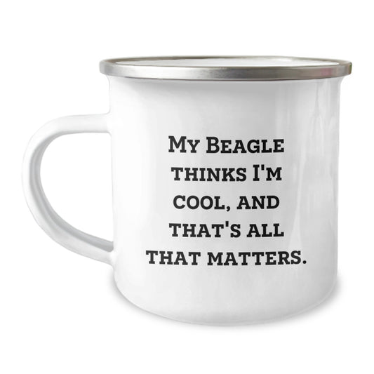Funny Beagle Dog Gifts for Men - My Beagle Thinks I'm Cool, And That's All That Matters. Valentine's Unique Gifts from Friends and Family to Loved Ones - Image 1