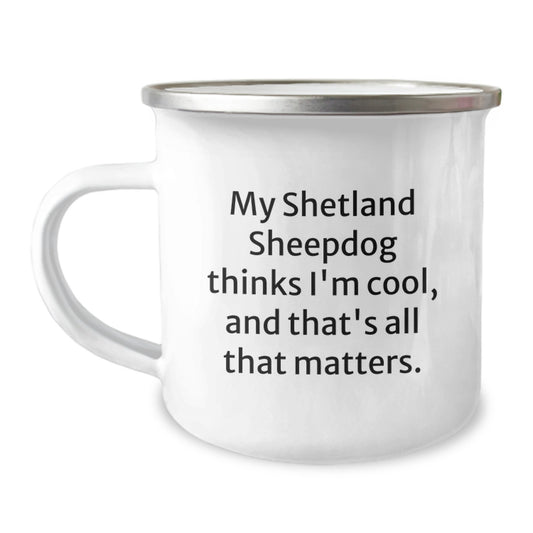 Funny Shetland Sheepdog Camping Mug Gifts from Friends and Family for Birthday - My Shetland Sheepdog Thinks I'm Cool Mugs - Image 1