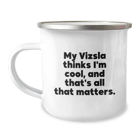 Funny Vizsla Dog Gifts, Birthday Unique Gifts, Camping Mug for Friends from Family - Image 1