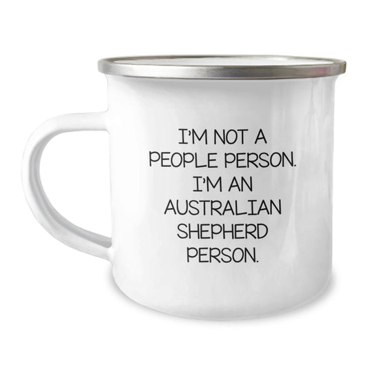 Australian Shepherd Dog Camping Mug - Funny Quote for Birthday, Gifts from Friends to Family - Image 1