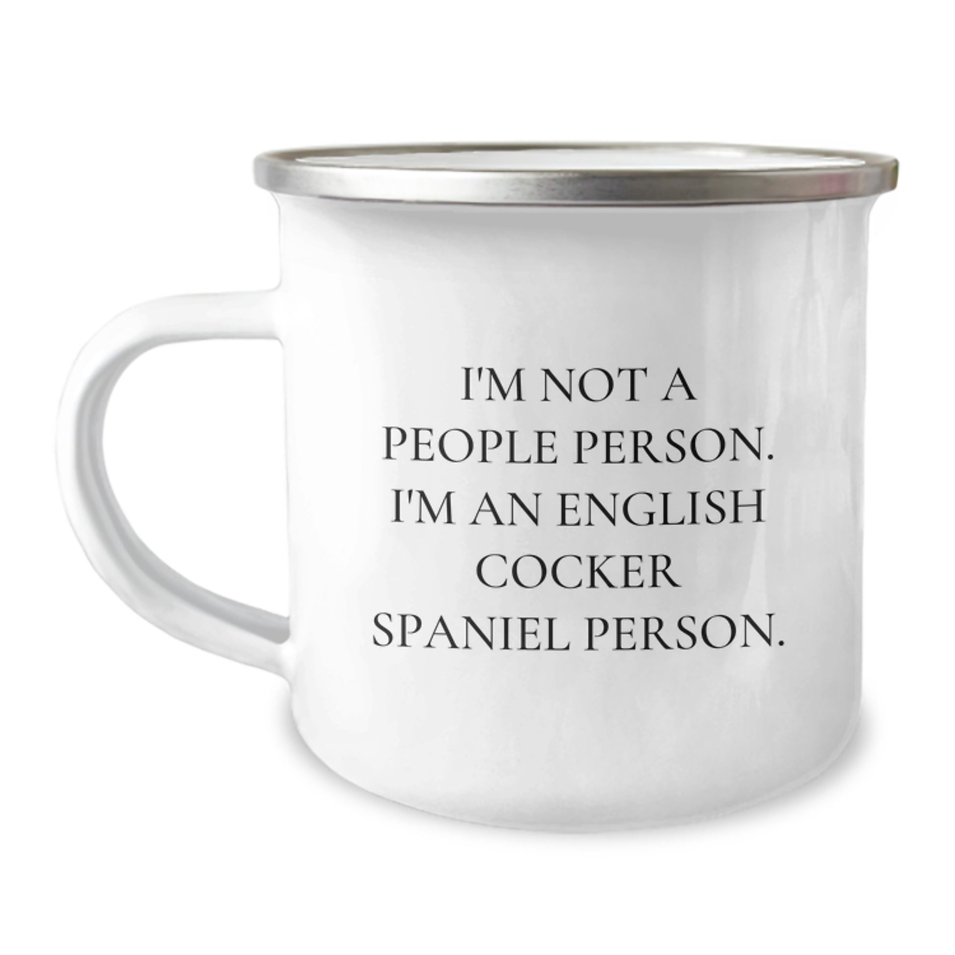 English Cocker Spaniel Dog Lovers' Funny Camping Mug, Gifts from Friends for Birthday, 'I'm Not A People Person. I'm An English Cocker Spaniel Person.', 12 oz Stainless Steel with Enamel Finish - Image 1