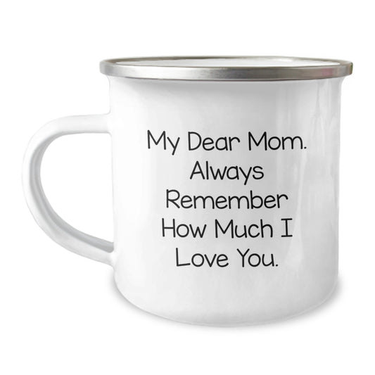 Unique Graduation Gifts for Mom - Funny Camping Mug - Gifts from Family - Always Remember How Much I Love You, Mom - Image 1
