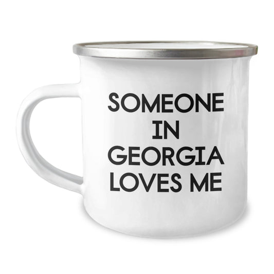 Georgia Love Camping Mug- Funny Quote for Birthday Unique Gifts from Friends, Family to Georgia Lovers- Someone In Georgia Loves Me - Image 1