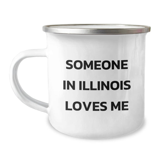Someone In Illinois Loves Me Funny Camping Mug, Illinois Gifts for Birthday, Camping Mug for Illinois Enthusiasts, Gifts from Friends to Illinois Men, Illinois Women, Illinois Family - Image 1