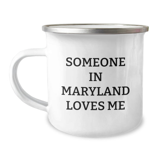 Maryland Gifts from Friends, Unique Camping Mug for Someone In Maryland Loves Me, Birthday Presents - Image 1
