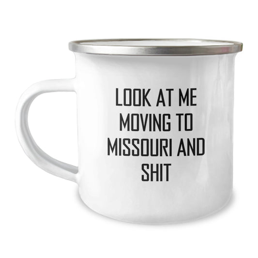Funny Missouri Camping Mug Gifts from Friends to Family - Birthday Unique Gifts for Missouri Lovers, Look At Me Moving To Missouri And Shit, Camping Mug - Image 1