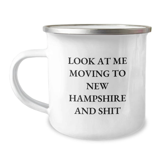 New Hampshire Camping Mug, Funny Gifts from Friends for Men, Unique Valentine's Unique Gifts for Him, 'Look At Me Moving To New Hampshire And Shit' Enamel Mug - Image 1