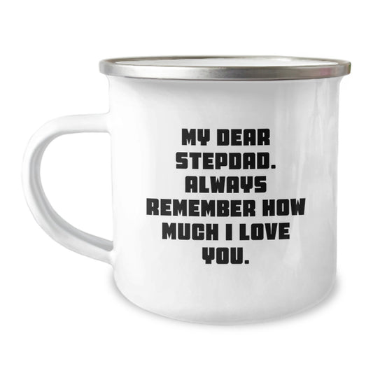 Funny Stepdad Gifts for Him, Camping Mug with 'My Dear Stepdad. Always Remember How Much I Love You.', Men's Unique Graduation Unique Gifts from Family - Image 1