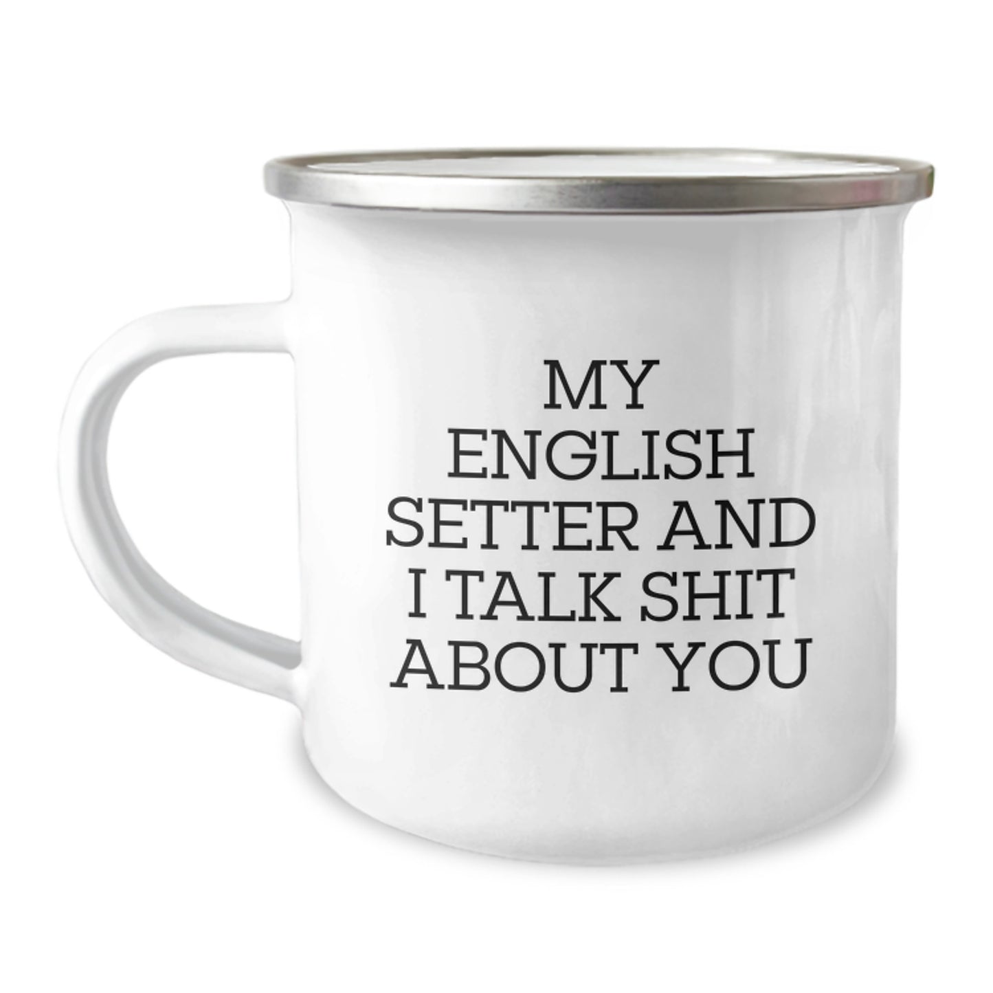 English Setter Dog Lover Funny Quote Camping Mug Gifts from Friends to Family for Graduation Unique - Image 1