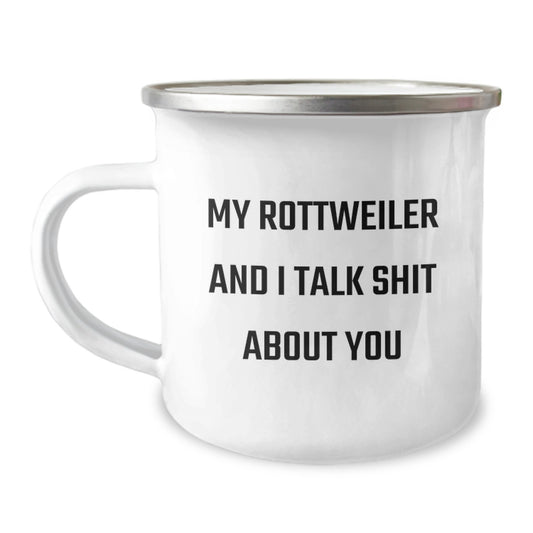Funny Rottweiler Dog Gifts from Family for Rottweiler Dog Owners on Graduation Day - My Rottweiler And I Talk Shit About You Camping Mug, 12 oz Stainless Steel with Enamel Finish - Image 1