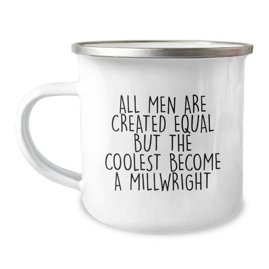 Funny Millwright Gifts for Men - Camping Mug on Mother's Day Unique Gifts from Family - Image 1