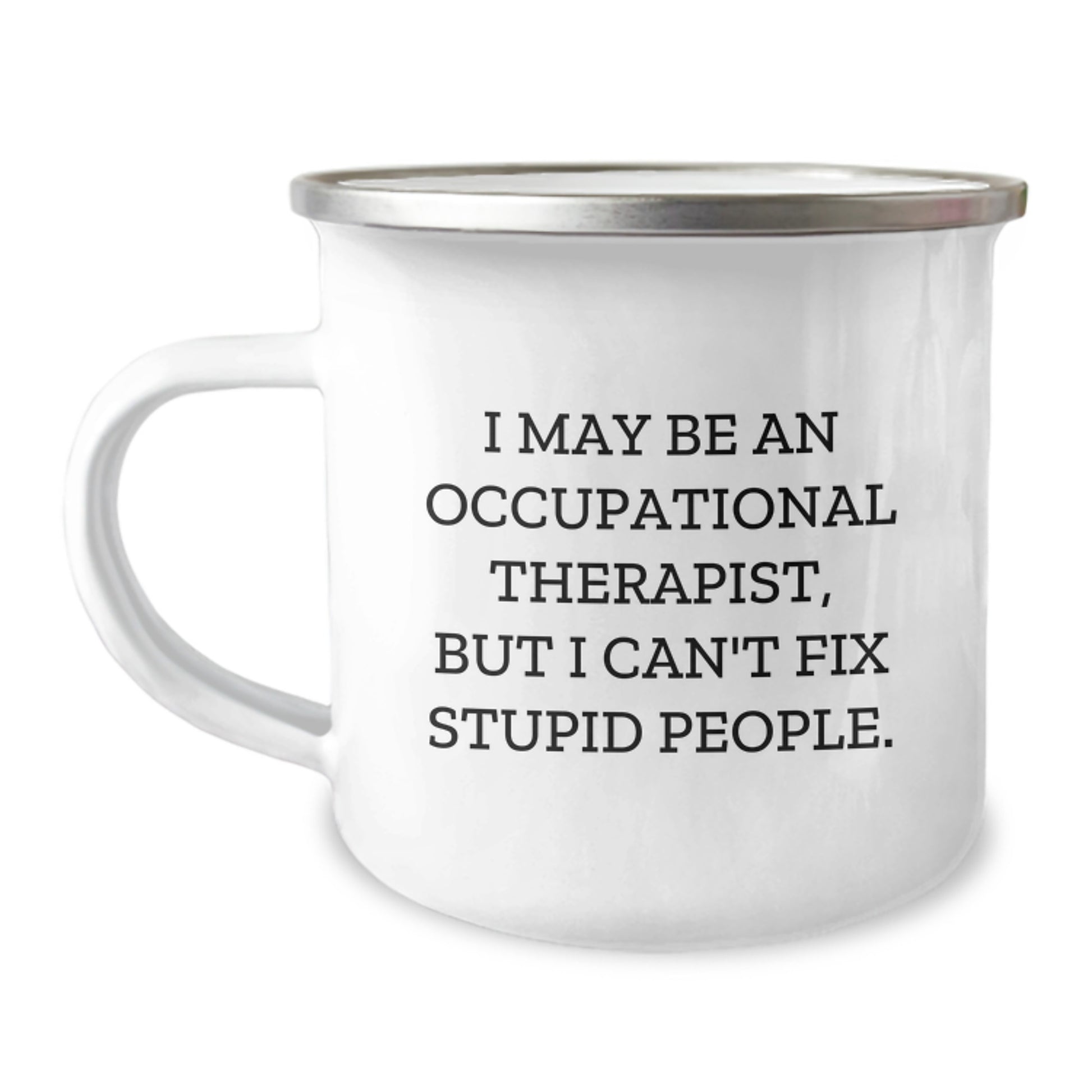 Funny Occupational Therapist Gifts for Mom, Mother's Day Unique Gifts from Men, Occupational Therapist Camping Mug with Sarcastic Quote - Image 1