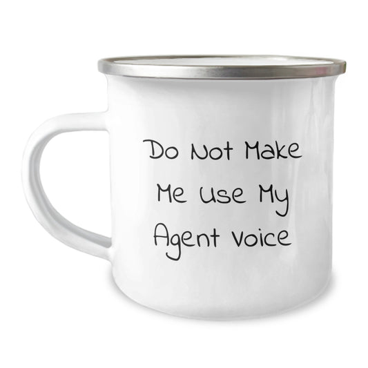 Funny Agent Gifts from Men, Unique Camping Mug for Agent Lovers on Mother's Day - Don't Make Me Use My Agent Voice - Image 1