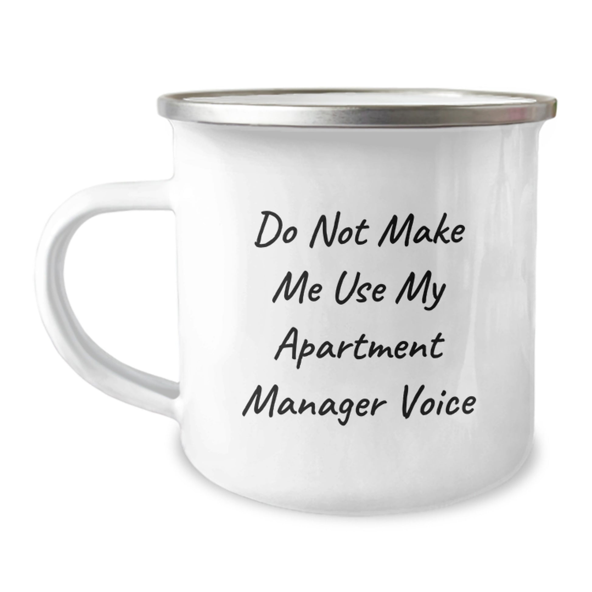 Funny Gifts for Apartment Manager Dad - Mother's Day Unique Camping Mugs - Do Not Make Me Use My Apartment Manager Voice - Image 1