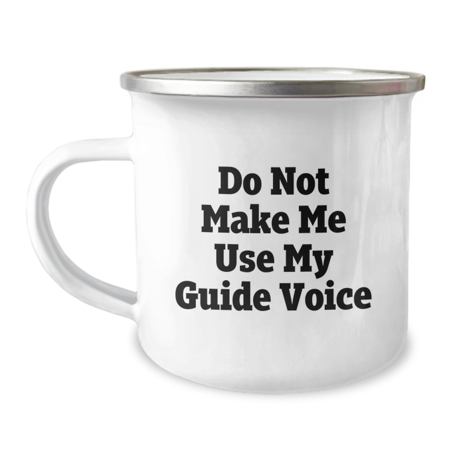 Funny Guide Gifts for Camping Enthusiasts, Unique Mother's Day Unique Gifts from Men to Women, Camping Mug with Permanent Printing - 'Do Not Make Me Use My Guide Voice' - Image 1