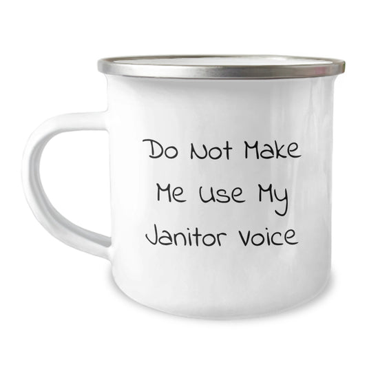 Funny Janitor Gifts for Dad - 'Do Not Make Me Use My Janitor Voice' Camping Mug, Perfect for Mother's Day Unique Gifts from Men, Women, or Friends to Janitor, Camping Enthusiast - Image 1