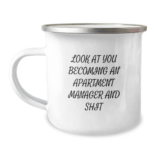 Funny Gifts from Friends for Apartment Manager Graduation Unique Mug - 'Look At You Becoming An Apartment Manager And Shit' Camping Mug - Image 1