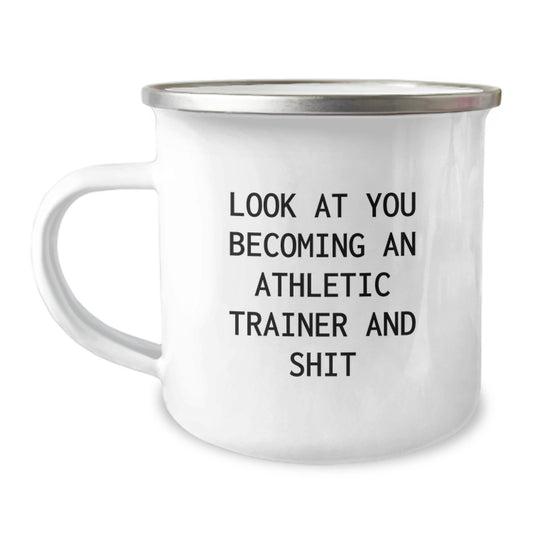Funny Athletic Trainer Gifts for Men from Friends - 'Look At You Becoming An Athletic Trainer And Shit' Stainless Steel Camping Mug - Image 1