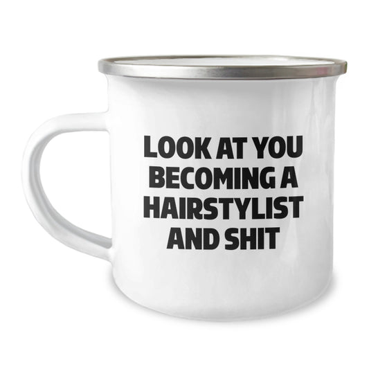 Funny Hairstylist Gifts for Mom from Daughter - Camping Mug with 'Look At You Becoming A Hairstylist And Shit' - Image 1