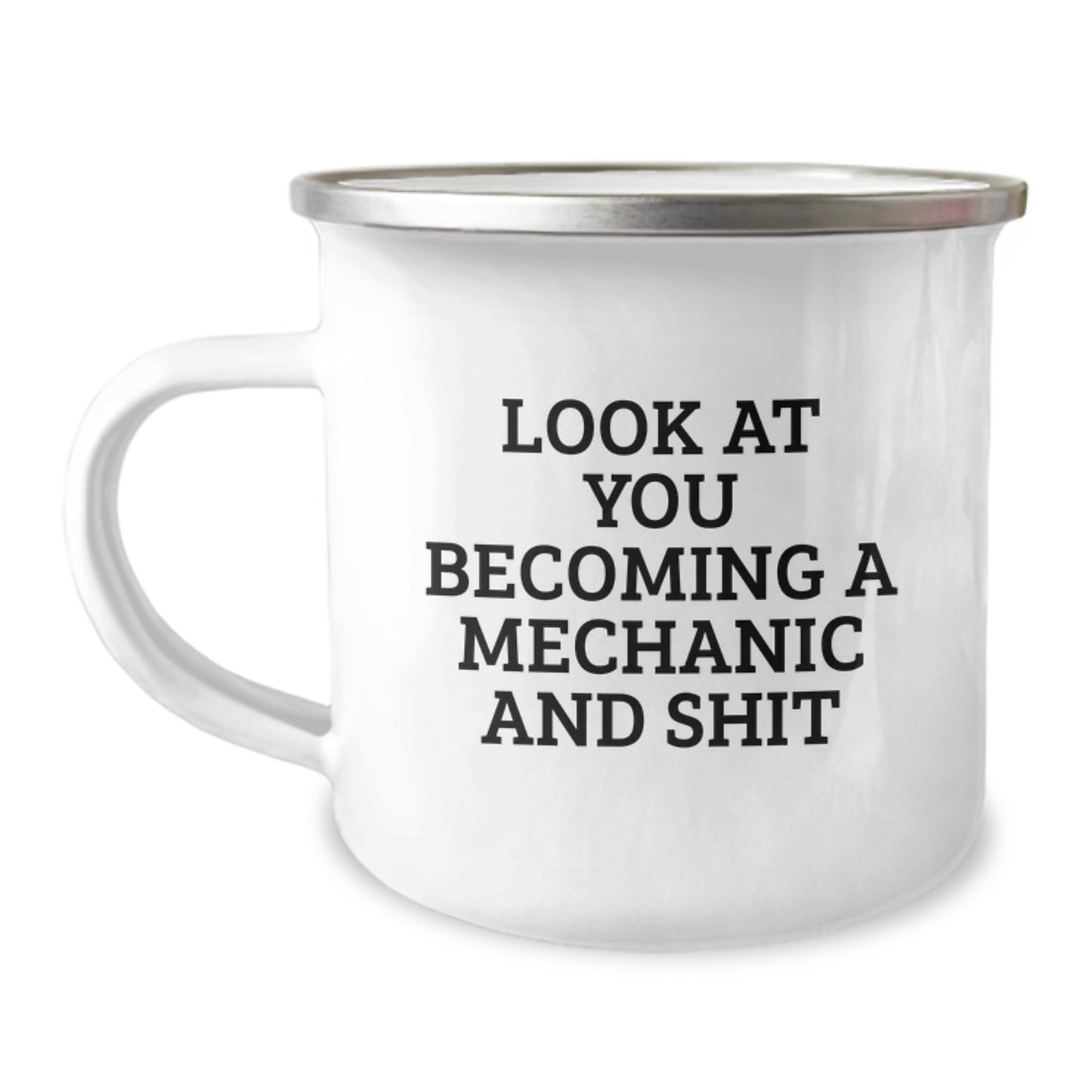 Funny Mechanic Gifts for Men, Unique Camping Mug for Graduation from Friends, 'Look At You Becoming A Mechanic And Shit' Quote - Image 1