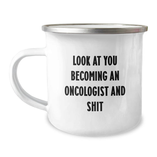 Oncologist Gifts, Funny Graduation Unique Gifts for Oncologist, Camping Mug with Look At You Becoming An Oncologist And 'Shit' - Image 1