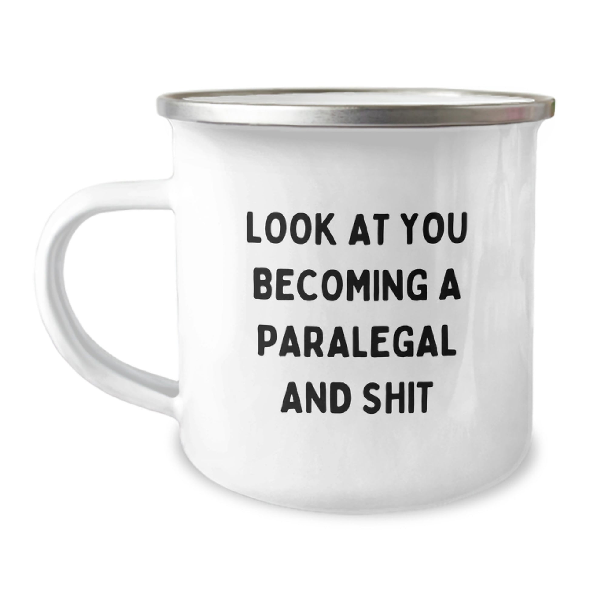 Paralegal Graduation Unique Gifts from Friends, Funny Camping Mug, Look At You Becoming A Paralegal And Shit - Stainless Steel with Enamel Finish - Image 1