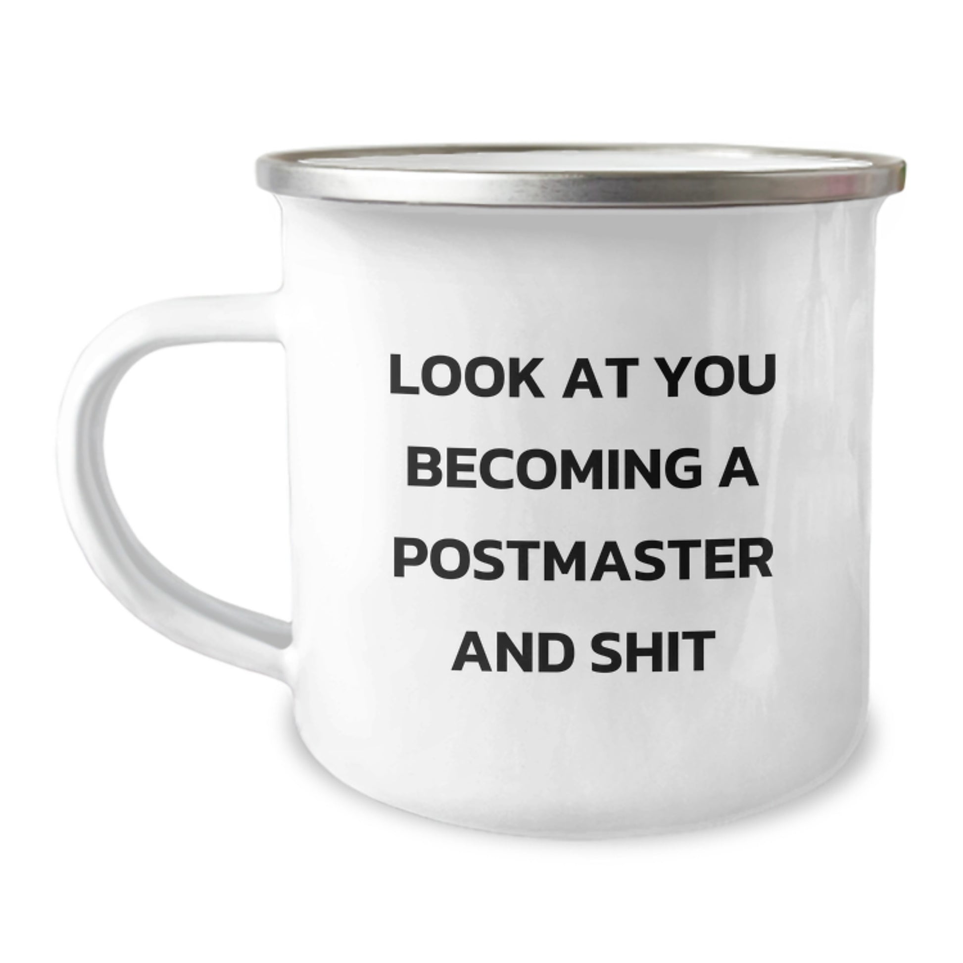 Funny Postmaster Gifts from Friends, Men Camping Mug, Unique Graduation Unique Gifts for Postmaster, 'Look At You Becoming A Postmaster And Shit' Ceramic Mug - Image 1