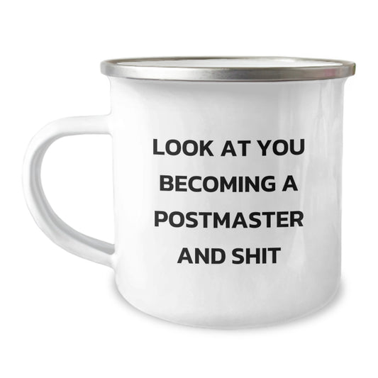 Funny Postmaster Gifts from Friends, Men Camping Mug, Unique Graduation Unique Gifts for Postmaster, 'Look At You Becoming A Postmaster And Shit' Ceramic Mug - Image 1