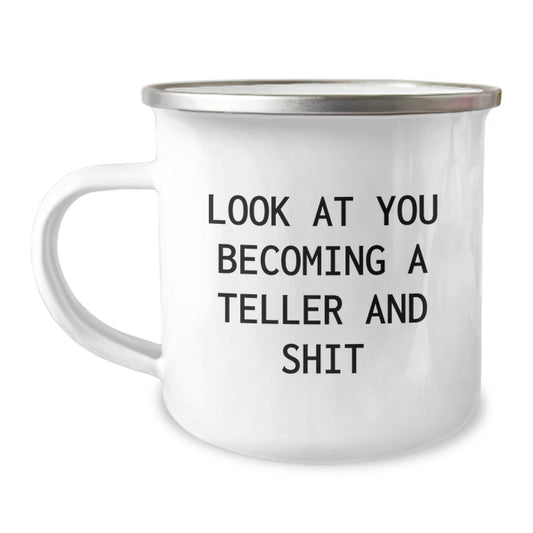Funny Teller Camping Mug Gifts for Mom - Look At You Becoming A Teller And Shit - Unique Mother's Day Unique Gifts from Family - Image 1
