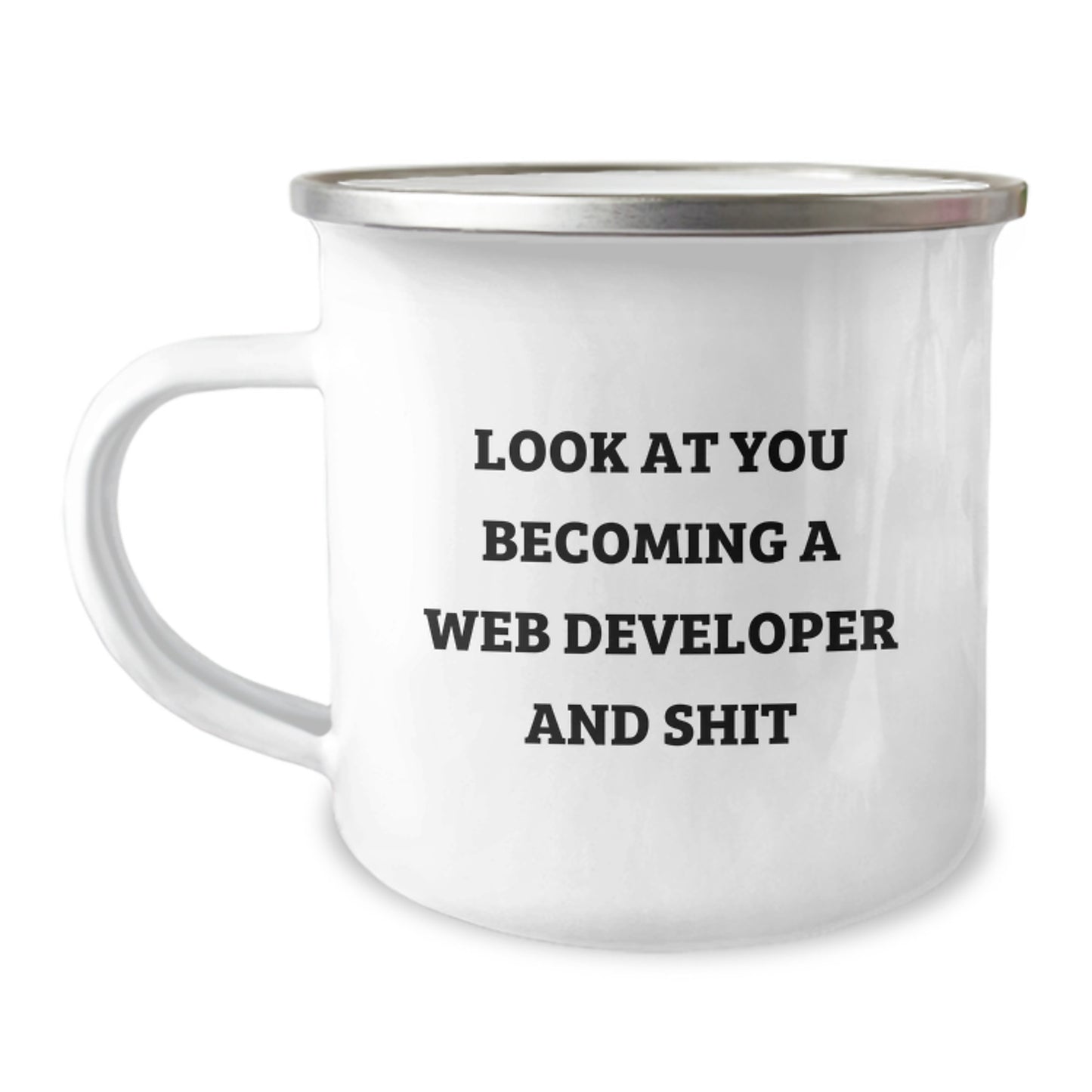 Web Developer Gift - Funny 'Look At You Becoming A Web Developer, Great Job!' Camping Mug for Graduation Unique Gifts from Friends to Men, Women, Coworkers, Family - Image 1