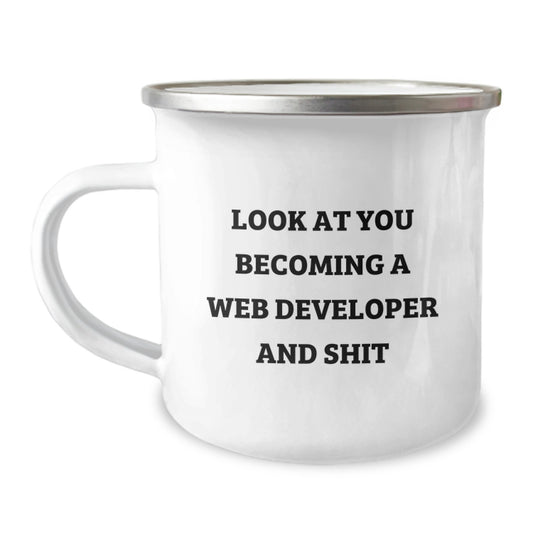 Web Developer Gift - Funny 'Look At You Becoming A Web Developer, Great Job!' Camping Mug for Graduation Unique Gifts from Friends to Men, Women, Coworkers, Family - Image 1