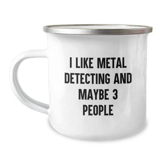 Funny Metal Detecting Camping Mug Gifts for Metal Detecting Enthusiasts from Friends - Birthday Unique Gifts - Image 1
