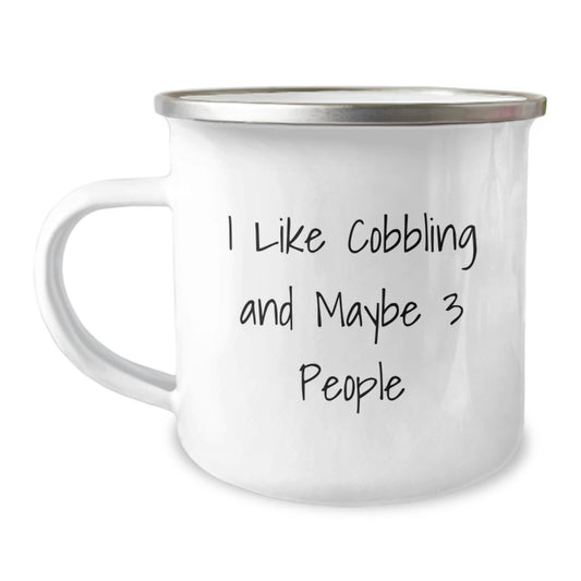 Funny Cobbling Quotes Gifts from Friends for Birthday Unique Camping Mug - 12 oz Stainless Steel with Enamel Finish - I Like Cobbling And Maybe 3 People - Image 1