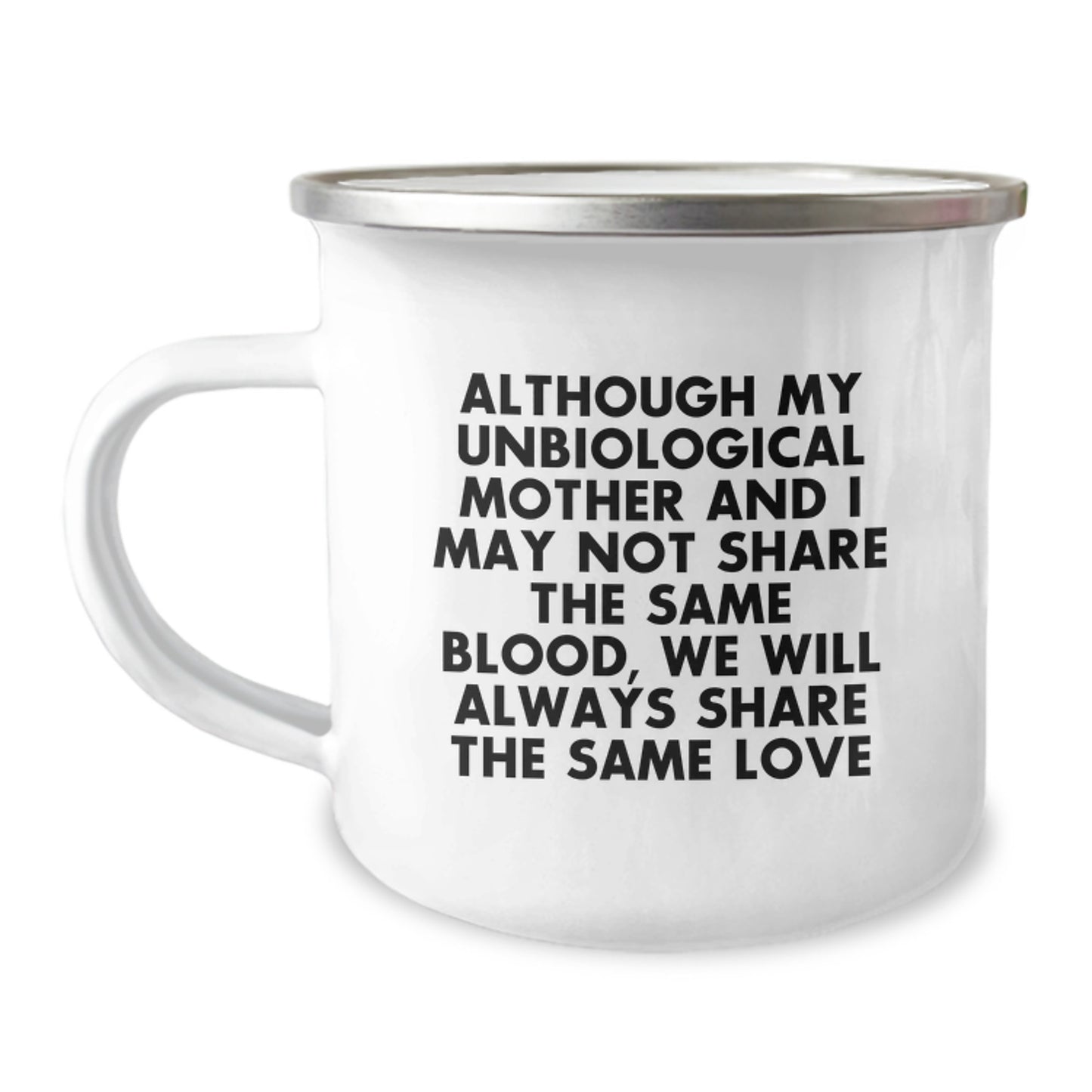 Funny Unbiological Mother Gifts - Heartwarming Quote Camping Mug for Graduation, Unique Gifts from Women, Gifts for Unbiological Mom - Image 1