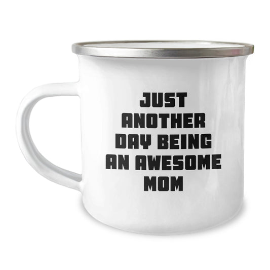 Funny Mom Camping Mug Gifts from Men for Mom - Just Another Day - Image 1
