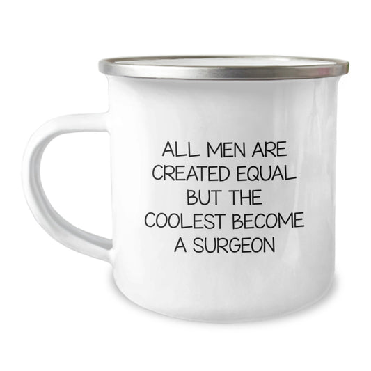 Funny Surgeon Gifts for Men - All Men Are Created Equal But The Coolest Become A Surgeon - Perfect Camping Mug for Dad on Father's Day - Image 1