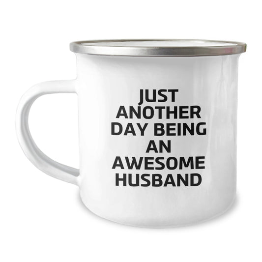 Funny Husband Gifts from Wife - Just Another Day Being An Awesome Husband Camping Mug for Him, Perfect for Valentine's Unique Gifts - Image 1