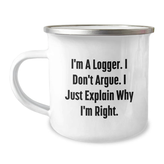 Funny Logger Camping Mug, Gifts from Friends for Logger, Unique Graduation Unique Gifts for Him - Image 1