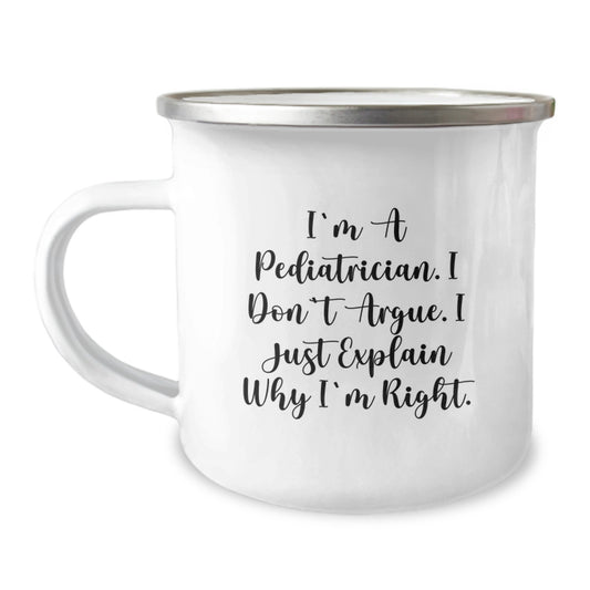 Funny Pediatrician Gifts for Graduation - Gifts from Family to Pediatrician - Camping Mug with Inspirational Quote - Image 1