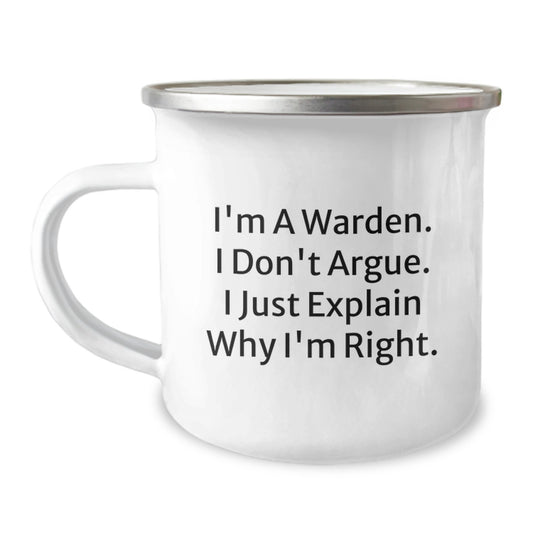 Funny Warden Gifts for Women Camping Mug I'm A Warden I Don't Argue Gifts from Women to Warden on Mother's Day - Image 1